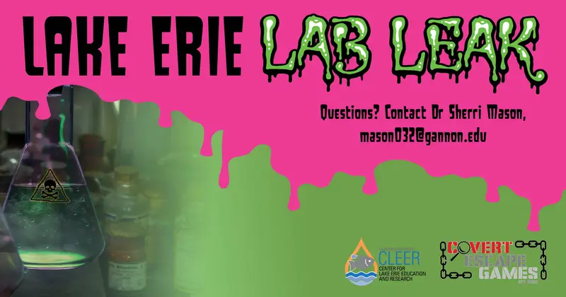 Lake Erie Lab Leak. Questions? Contact Dr. Sherri Mason at mason032@gannon.edu.